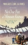 Margaret Llewelyn Davies, Margaret Llewelyn Davies, Margaret Llewelyn Davies - No One But a Woman Knows