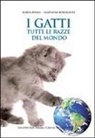Marta Avanzi, Valentina Bortignon - I gatti. Tutte le razze del mondo