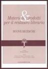 R. Rotili - Materiali e prodotti per il restauro librario. Nuove ricerche
