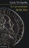Carlo M. Cipolla - Le avventure della lira