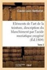 Claude-Louis Berthollet, Berthollet-C-L - Elements de l art de la teinture,