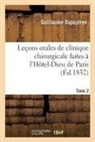 Guillaume Dupuytren, Dupuytren-g - Lecons orales de clinique