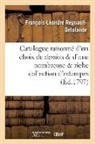 François-Leandre Regnault-Delalande, François-Léandre Regnault-Delalande, Regnault-delalande-f, Regnault-Delalande-F-L - Catalogue raisonne d un choix
