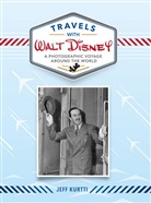 Jeff Kurtti - Travels With Walt Disney