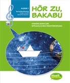 Ferdinan Auhser, Ferdinand Auhser, Manfred Schweng, Cecile M. Lederer - Hör zu, Bakabu - Album 1 (inkl. 2 Audio-CDs). Album.1