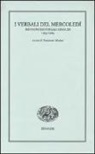 T. Munari - I verbali del mercoledì. Riunioni editoriali Einaudi. 1953-1963