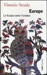 Vittorio Strada - Europe. La Russia come frontiera