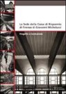 Stefano Bertagni, Emiliano Colonna, Franco Nuti - La sede della Cassa di Risparmio di Firenze di Giovanni Michelucci. Progetto e costruzione