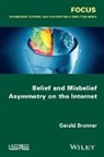 Bronner, Gerald Bronner, Gérald Bronner - Belief and Misbelief Asymmetry on the Internet