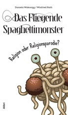 Winfried Rath, Daniela Wakonigg - Das Fliegende Spaghettimonster