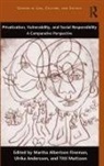 Martha Albertson Mattsson Fineman, Professor Martha Albertson Mattsson Fineman, Ulrika Andersson, Andersson Ulrika, Martha Albertson Fineman, Titti Mattsson... - Privatization, Vulnerability, and Social Responsibility