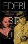 Henry Miller, Anais Nin - Edebi Bir Tutku Anais Nin Ve Henry Millerin Mektuplari