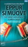 A. Mingardi, G. Pelissero - Eppur si muove. Come cambia la sanità in Europa, fra pubblico e privato