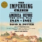 David M. Potter, David Morris Potter, Don E. Fehrenbacher - The Impending Crisis: America Before the Civil War: 1848-1861 (Audio book)