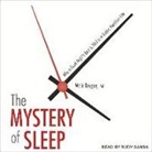 Meir Kryger, Meir H. Kryger, Meir Kryger MD - The Mystery of Sleep: Why a Good Night's Rest Is Vital to a Better, Healthier Life (Audio book)