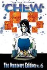 Greg Biga, Peter Bosch, Jon B. Cooke, John Layman, John Layman - Chew Omnivore Edition Volume 6