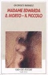 Georges Bataille - Madame Edwarda-Il morto-Il piccolo