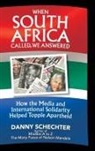Danny Schechter - When South Africa Called, We Answered