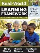 Marge Maxwell, Rebecca Stobaugh - Real-World Learning Framework for Elementary Schools
