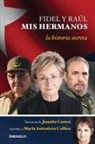 Juanita Castro Ruz, Ruz, Juanita Ruz - Fidel y Raul, mis hermanos.; My Brothers Fidel and Raul. Juanita