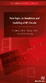 Florin Constantinescu, Alexandru Gheorghe, Alexandru Gabriel Gheorghe - New Topics in Simulation and Modeling of RF Circuits