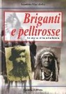 Gaetano Marabello - Briganti e pellirosse