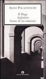 Aldo Palazzeschi, A. Nozzoli, Anna Nozzoli - Il doge-Stefanino-Storia di un'amicizia
