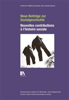 Caroline Arni, Matthieu Leimgruber, Teuscher, Simon Teuscher - Neue Beiträge zur Sozialgeschichte - Nouvelles contributions à l'histoire sociale