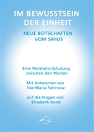 Elisabeth Bond, Ilse Maria Fahrnow - Im Bewusstsein der Einheit - Neue Botschaften vom Sirius