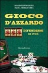 Massimiliano Dona, Paola Vinciguerra - Gioco d'azzardo. Difendersi si può