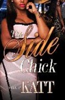 Katt - The Side Chick