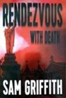 Sam Griffith - Rendezvous with Death