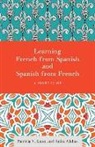 Anita Alkhas, Anita Jon Alkhas, Patricia V. Lunn, Patricia V. Alkhas Lunn, Patricia V./ Alkhas Lunn - Learning French From Spanish and Spanish From French