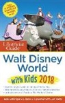 OPSOMER, Liliane Opsomer, Sehlinger, Bob Sehlinger, Testa, Len Testa - The Unofficial Guide to Walt Disney World with Kids 2018