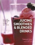 Joanna Farrow, Suzannah Olivier, Olivier Suzannah - Juicing, Smoothies & Blended Drinks