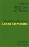 Abbas Kiarostami - In the Shadow of Trees
