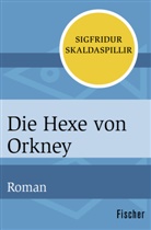 Sigfridur Skaldaspillir, C Harksen, V C Harksen - Die Hexe von Orkney