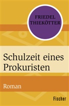 Friedel Thiekötter - Schulzeit eines Prokuristen