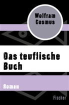 Wolfram Cosmus - Das teuflische Buch