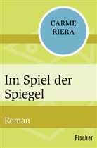 Carme Riera - Im Spiel der Spiegel