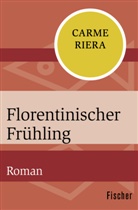 Carme Riera - Florentinischer Frühling