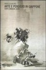 Marcello Ghilardi - Arte e pensiero in Giappone. Corpo, immagine, gesto