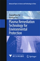 Changmin Du, Changming Du, Jianhua Yan - Plasma Remediation Technology for Environmental Protection