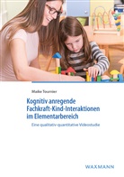 Maike Tournier - Kognitiv anregende Fachkraft-Kind-Interaktionen im Elementarbereich