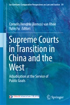 Fu, Fu, Yulin Fu, Corneli Hendrik (Remco) van Rhee, Cornelis Hendrik (Remco) van Rhee, Cornelis Hendrik (Remco) van Rhee... - Supreme Courts in Transition in China and the West
