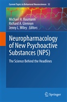 Richar A Glennon, Richard A Glennon, Michael H. Baumann, Richard A. Glennon, Jenny L Wiley, Jenny L. Wiley - Neuropharmacology of New Psychoactive Substances (NPS)