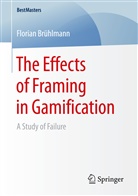 Florian Brühlmann - The Effects of Framing in Gamification