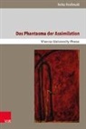 Anika Reichwald - Das Phantasma der Assimilation