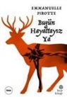 Emmanuelle Pirotte - Bugün Hayattayiz Ya