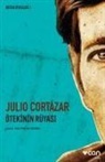 Julio Cortazar, Julio Cortázar - Ötekinin Rüyasi